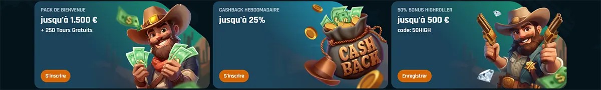 “Three casino promo cards in French: welcome pack up to €1,500 + 250 free spins (cowboy holding cash), weekly cashback up to 25% (cashback money bag), and 50% highroller bonus up to €500 with code 50HIGH (cowboy with pistols), each with an orange sign-up button.”